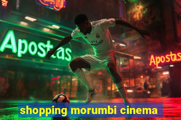 shopping morumbi cinema